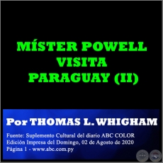 MSTER POWELL VISITA PARAGUAY (II) - Por THOMAS L. WHIGHAM - Domingo, 02 de Agosto de 2020